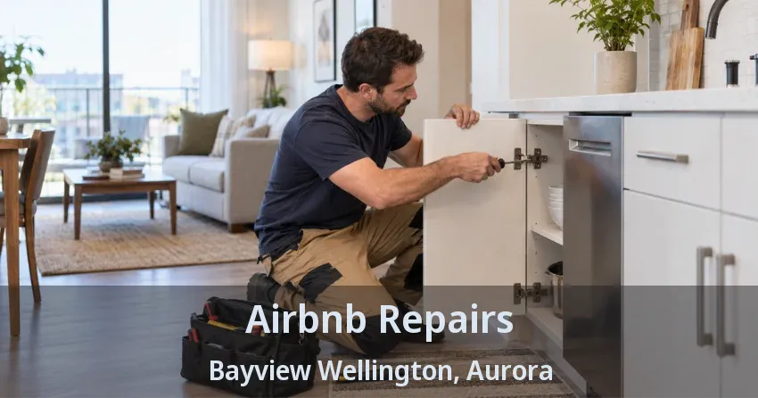 Airbnb Repairs Bayview Wellington, Aurora - ON