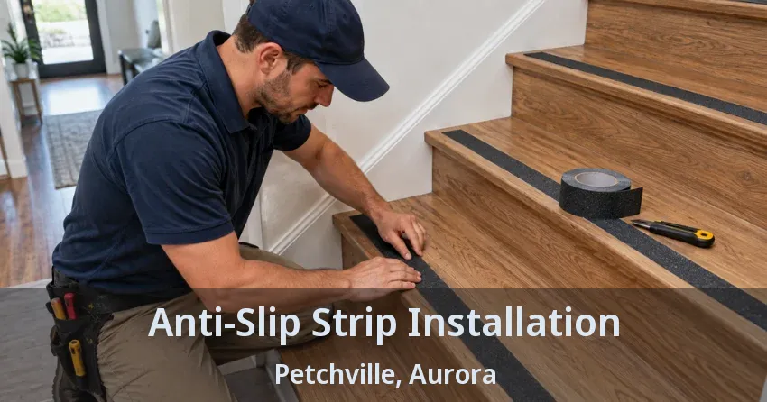 Anti-Slip Strip Installation Petchville, Aurora - ON