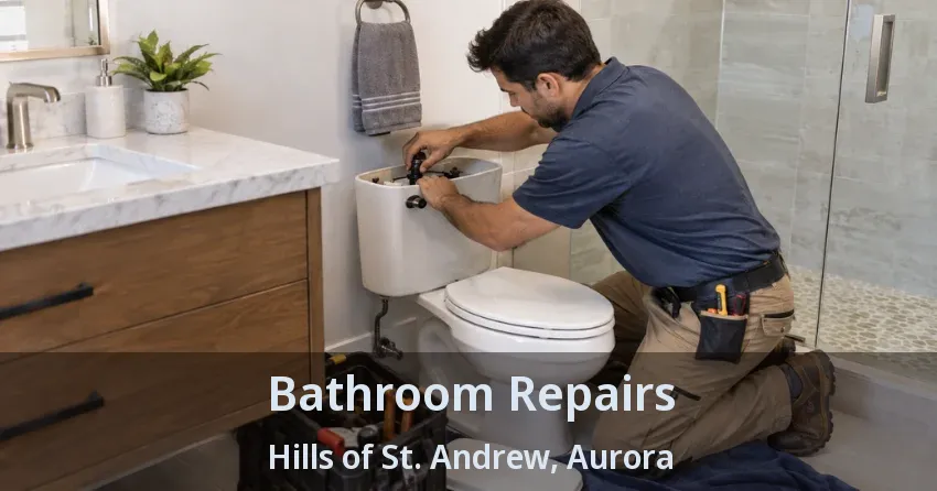 Bathroom Repairs Hills of St. Andrew, Aurora - ON