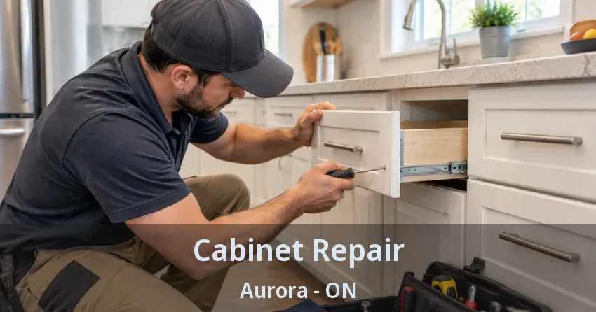 Cabinet Repair Aurora - ON