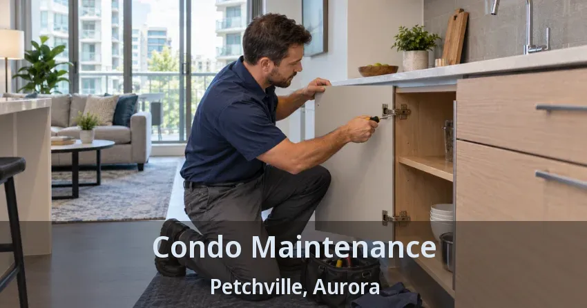 Condo Maintenance Petchville, Aurora - ON