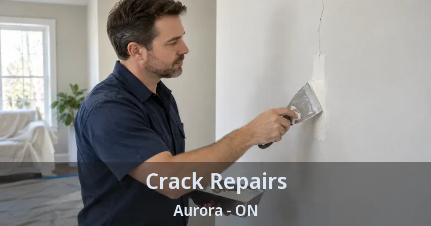 Crack Repairs Aurora - ON