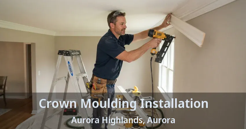 Crown Moulding Installation Aurora Highlands, Aurora - ON