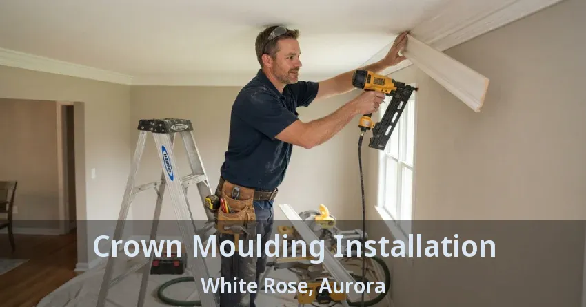 Crown Moulding Installation White Rose, Aurora - ON