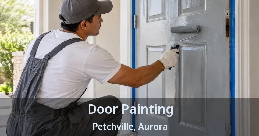 Door Painting Petchville, Aurora - ON