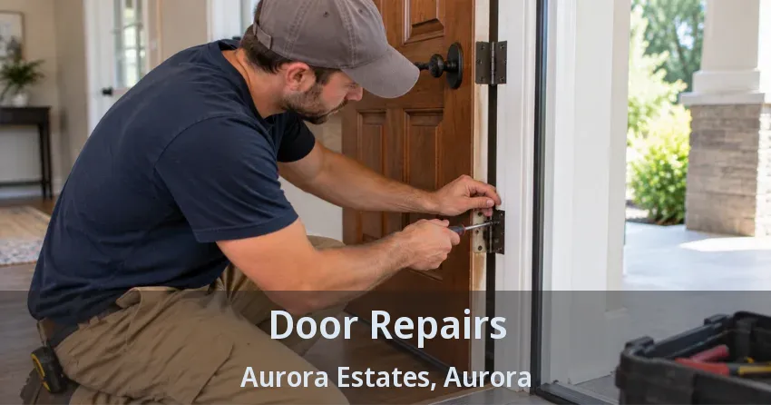 Door Repairs Aurora Estates, Aurora - ON