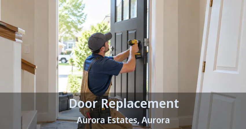 Door Replacement Aurora Estates, Aurora - ON