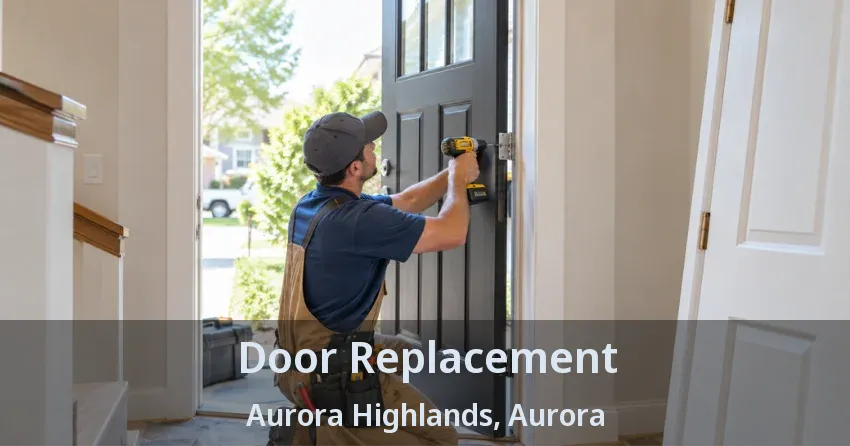 Door Replacement Aurora Highlands, Aurora - ON