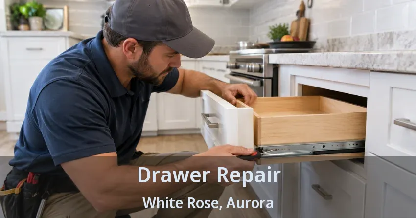 Drawer Repair White Rose, Aurora - ON