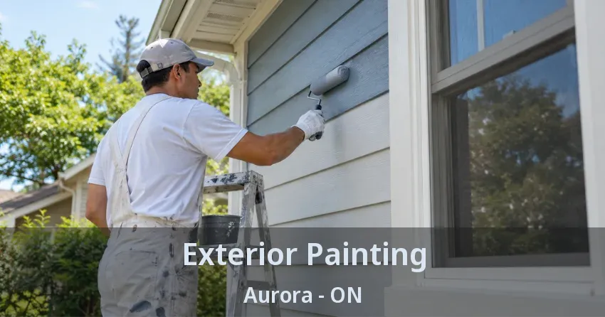 Exterior Painting Aurora - ON