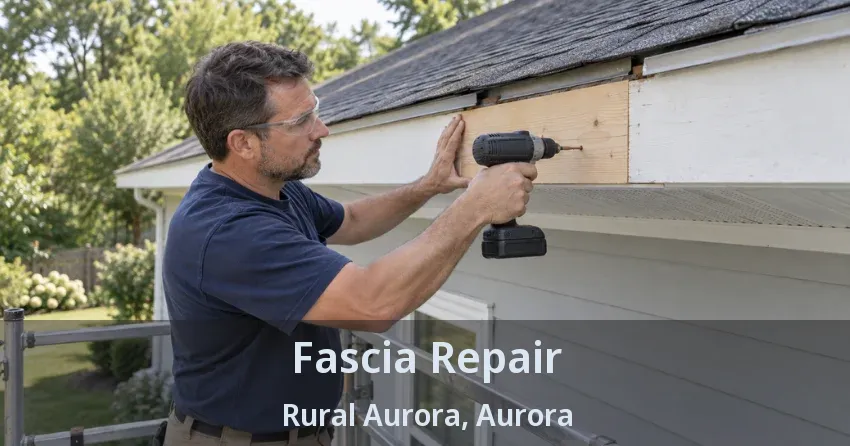 Fascia Repair Rural Aurora, Aurora - ON