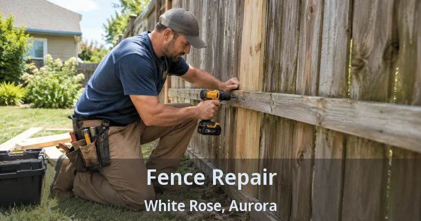 Fence Repair White Rose, Aurora - ON