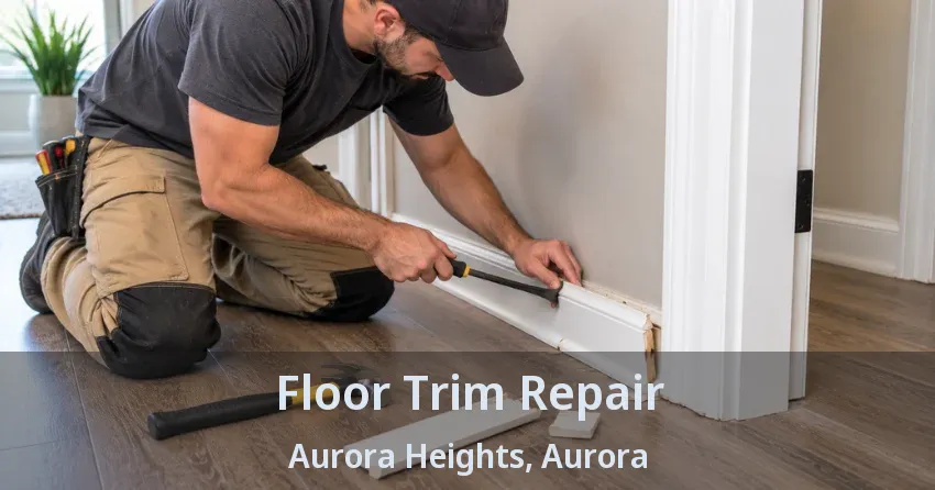 Floor Trim Repair Aurora Heights, Aurora - ON