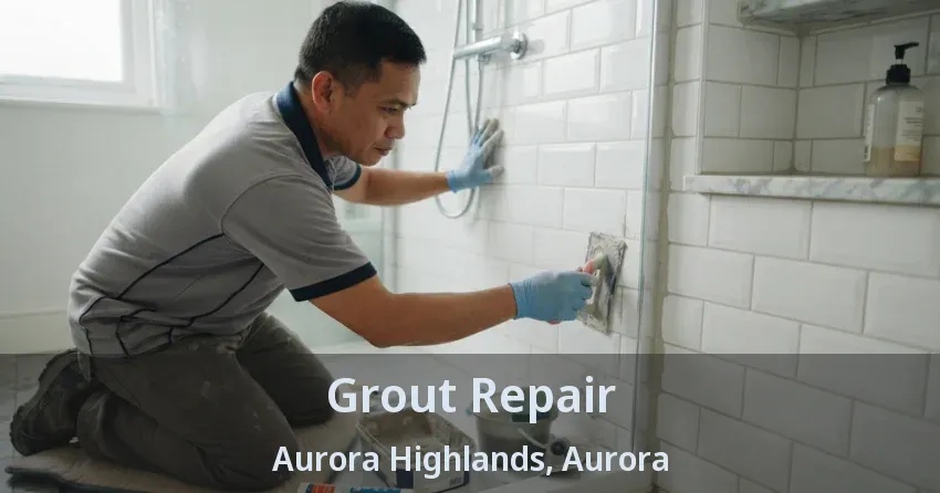 Grout Repair Aurora Highlands, Aurora - ON