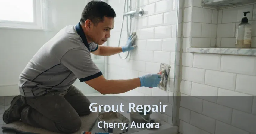 Grout Repair Cherry, Aurora - ON
