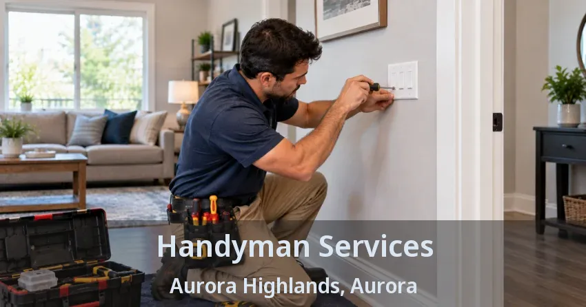 Handyman Services Aurora Highlands, Aurora - ON