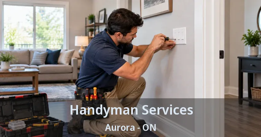 Handyman Services Aurora - ON