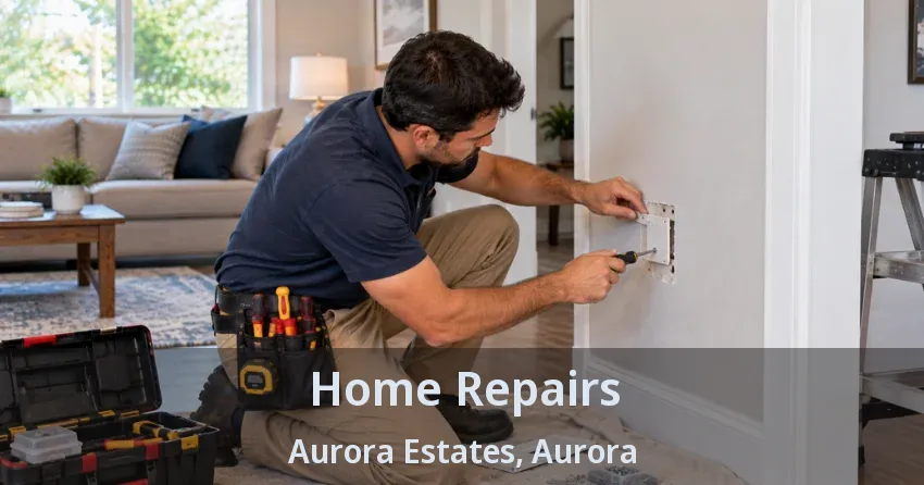 Home Repairs Aurora Estates, Aurora - ON