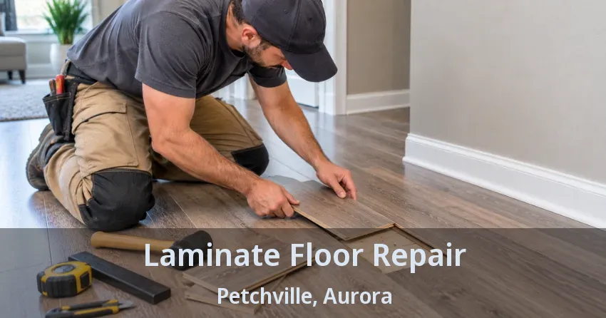 Laminate Floor Repair Petchville, Aurora - ON