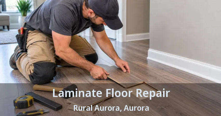 Laminate Floor Repair Rural Aurora, Aurora - ON