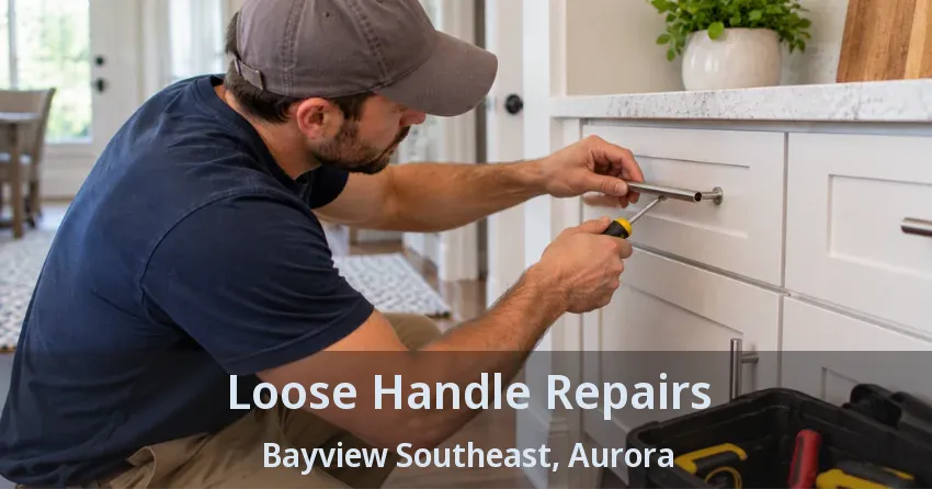 Loose Handle Repairs Bayview Southeast, Aurora - ON