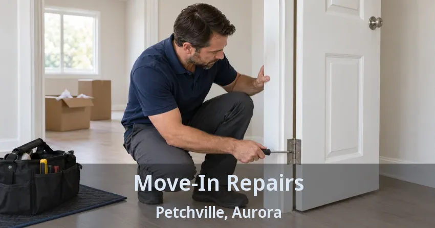 Move-In Repairs Petchville, Aurora - ON