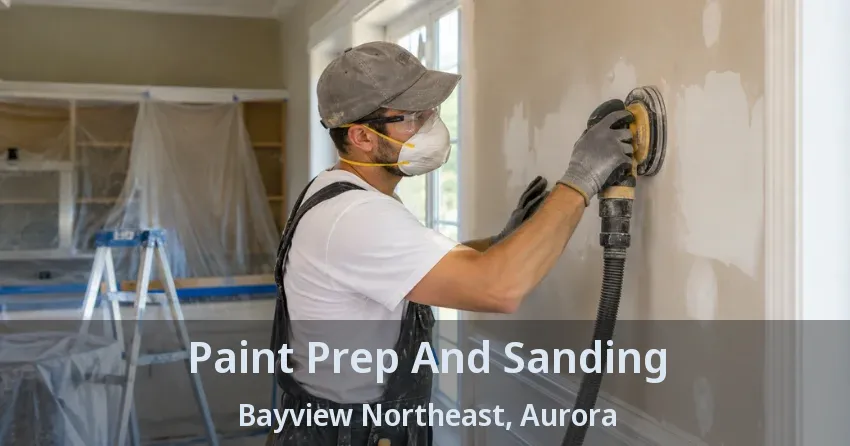 Paint Prep And Sanding Bayview Northeast, Aurora - ON
