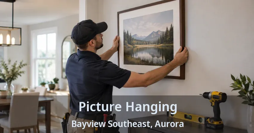 Picture Hanging Bayview Southeast, Aurora - ON