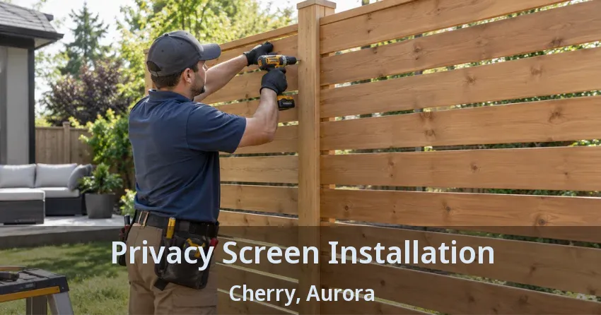 Privacy Screen Installation Cherry, Aurora - ON