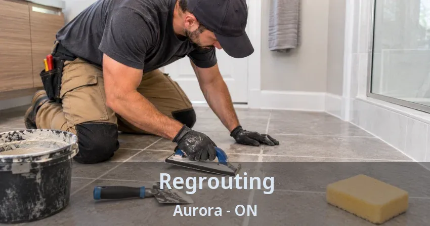 Regrouting Aurora - ON