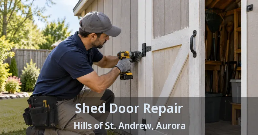 Shed Door Repair Hills of St. Andrew, Aurora - ON