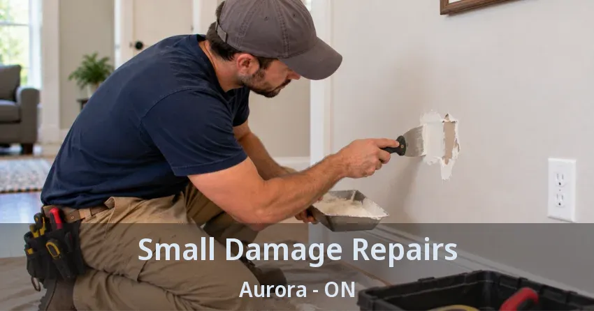 Small Damage Repairs Aurora - ON