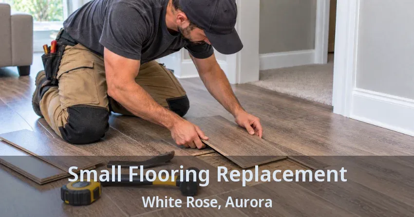 Small Flooring Replacement White Rose, Aurora - ON