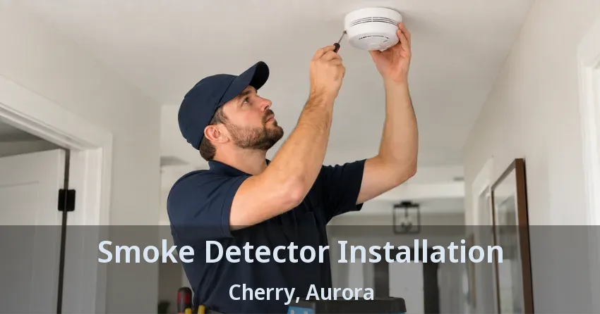 Smoke Detector Installation Cherry, Aurora - ON