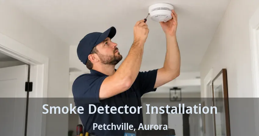 Smoke Detector Installation Petchville, Aurora - ON