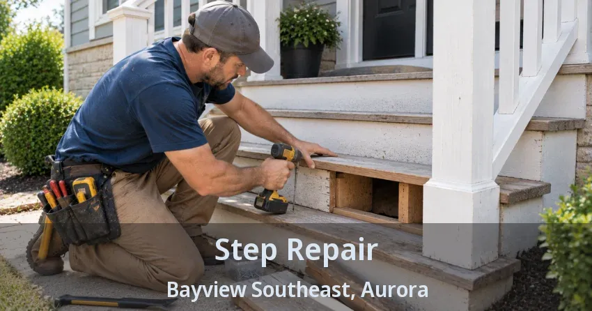 Step Repair Bayview Southeast, Aurora - ON