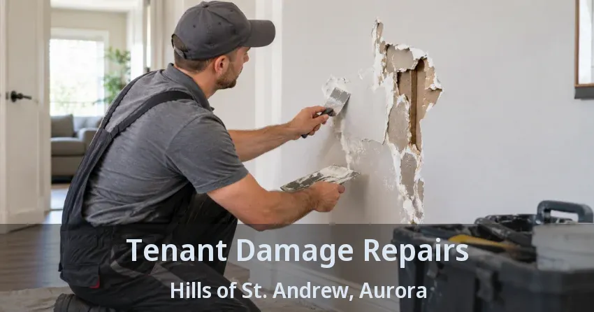 Tenant Damage Repairs Hills of St. Andrew, Aurora - ON