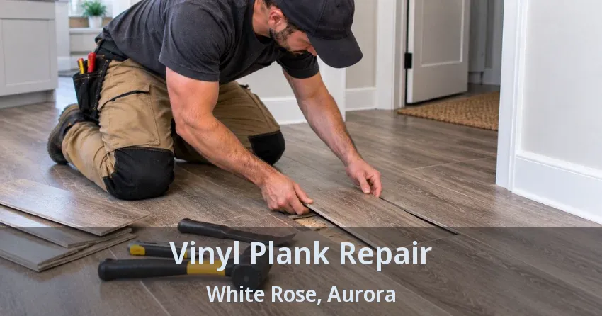 Vinyl Plank Repair White Rose, Aurora - ON