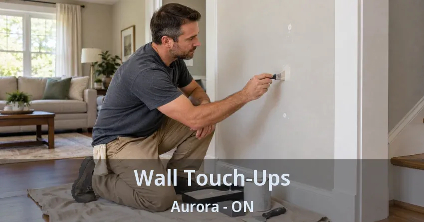 Wall Touch-Ups Aurora - ON