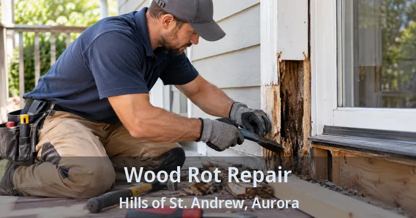 Wood Rot Repair Hills of St. Andrew, Aurora - ON